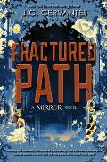 Fractured Path The Mirror Book 3