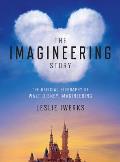 Imagineering Story The Official Biography of Walt Disney Imagineering