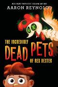 Incredibly Dead Pets of Rex Dexter