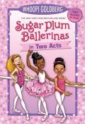 Sugar Plum Ballerinas in Two Acts Plum Fantastic & Toeshoe Trouble