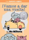 Vamos a dar una vuelta An Elephant & Piggie Book Spanish Edition