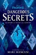 Frozen 2 Dangerous Secrets The Story of Iduna & Agnarr