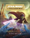Star Wars The High Republic 03 Mission to Disaster