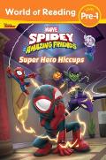 World of Reading Spidey & His Amazing Friends Super Hero Hiccups