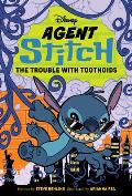 Agent Stitch: The Trouble with Toothoids: Agent Stitch Book Two