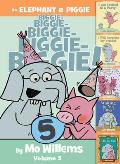 Elephant & Piggie Biggie Volume 5