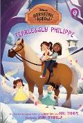 Fearlessly Philippe: Princess Belles Horse (Disneys Horsetail Hollow, Book 3)