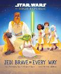 Star Wars The High Republic Jedi Brave in Every Way
