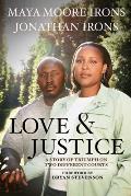 Love & Justice A Story of Triumph on Two Different Courts