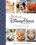 Official Disney Parks Cookbook 101 Magical Recipes from the Delicious Disney Vault