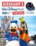 Birnbaums 2025 Walt Disney World for Kids