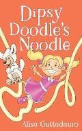Dipsy Doodle's Noodle