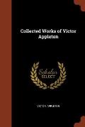 Collected Works of Victor Appleton
