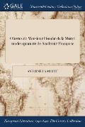 OEuvres de Monsieur Houdar de la Motte: ľun des quarante de ľAcad?mie Fran?oise