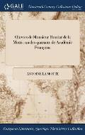 OEuvres de Monsieur Houdar de la Motte: ľun des quarante de ľAcad?mie Fran?oise