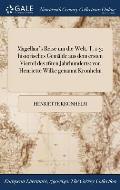 Magellan's Reise um die Welt. T. 1-3: historisches Gem?lde aus dem ersten Viertel des 16ten Jahrhunderts: von Henriette Wilke genannt Kronhelm
