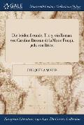 Die beiden freunde. T. 1-3: ein Roman: von Caroline Baronin de la Motte Fouquē, geb. von Briest