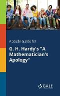 A Study Guide for G. H. Hardy's A Mathematician's Apology