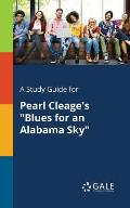 A Study Guide for Pearl Cleage's Blues for an Alabama Sky