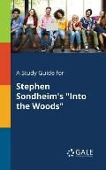 A Study Guide for Stephen Sondheim's Into the Woods