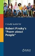 A Study Guide for Robert Pinsky's Poem About People