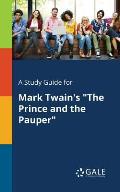 A Study Guide for Mark Twain's The Prince and the Pauper