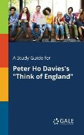 A Study Guide for Peter Ho Davies's Think of England