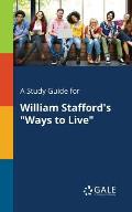 A Study Guide for William Stafford's Ways to Live
