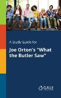 A Study Guide for Joe Orton's What the Butler Saw