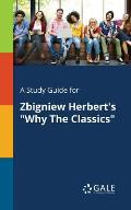 A Study Guide for Zbigniew Herbert's Why the Classics