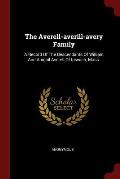 The Averell-Averill-Avery Family: A Record of the Descendants of William and Abigail Averell of Ipswich, Mass.