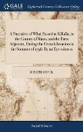 A Narrative of What Passed at Killalla, in the County of Mayo, and the Parts Adjacent, During the French Invasion in the Summer of 1798. By an Eye-wit