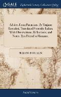 Advices From Parnassus. By Trajano Boccalini. Translated From the Italian. With Observations, Reflections, and Notes. By a Friend to Menante.