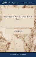 Miscellanies in Prose and Verse. By Mary Jones