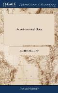 An Astronomical Diary: Or, Almanack for the Year of Christian Aera, 1775. By Nathanael Low