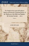 The Statistical Account of Scotland. Drawn up From the Communications of the Ministers of the Different Parishes. By Sir John Sinclair, ... of 21; Vol
