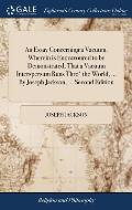 An Essay Concerning a Vacuum. Wherein is Endeavoured to be Demonstrated, That a Vacuum Interspersum Runs Thro' the World, ... By Joseph Jackson, ... S
