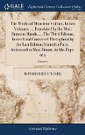 The Works of Monsieur Voiture. In two Volumes. ... Translated by the Most Eminent Hands, ... The Third Edition, Revised and Corrected Throughout by th