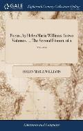 Poems, by Helen Maria Williams. In two Volumes. ... The Second Edition. of 2; Volume 2