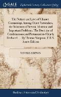 The Nature and Laws of Chance. Containing, Among Other Particulars, the Solutions of Several Abstruse and Important Problems. The Doctrine of Combinat