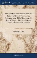A Dissertation Upon Parties; in Several Letters to Caleb D'Anvers, Esq; Dedicated to the Right Honourable Sir Robert Walpole. The Sixth Edition, Caref