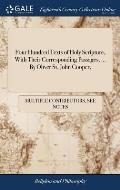 Four Hundred Texts of Holy Scripture, With Their Corresponding Passages, ... By Oliver St. John Cooper,
