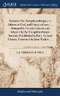 Manual of the Theophilanthropes, or Adorers of God, and Friends of men. ... Arranged by Certain Citizens, and Adopted by the Theophilanthropic Societi