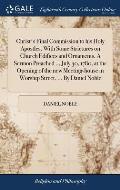 Christ's Final Commission to his Holy Apostles, With Some Strictures on Church Edifices and Ornaments. A Sermon Preached ... July 30, 1780, at the Ope