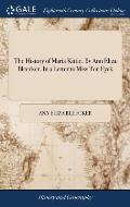 The History of Maria Kittle. By Ann Eliza Bleecker. In a Letter to Miss Ten Eyck