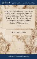Culpeper's English Family Physician; or, Medical Herbal Enlarged, With Several Hundred Additional Plants, Principally From Sir John Hill. Medicinally