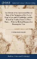 The History of the Ancient and Present State of the Navigation of the Port of King's-Lyn, and of Cambridge, and the Rest of the Trading Towns in Those