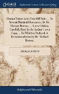 Human Nature in its Fourfold State, ... In Several Practical Discourses. By Mr. Thomas Boston, ... A new Edition, Carefully Read by the Author's own C