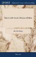 Travels in the Interior Districts of Africa: Performed Under the African Association, in the Years 1795, 1796, and 1797 By Mungo Park, With an Appendi