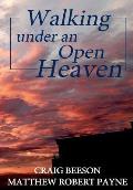 Walking under an Open Heaven